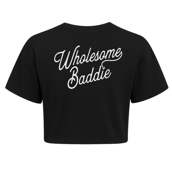Wholesome Baddie Crop Top